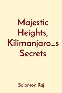 Produktbild: Majestic Heights, Kilimanjaro_s Secrets