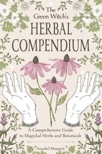 Produktbild: The Green Witch's Herbal Compendium
