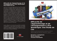 Produktbild: Efficacit&eacute; de l'Apprentissage et de l'Enseignement &agrave; l'&Egrave;re Num&eacute;rique: Une &Eacute;tude de Cas