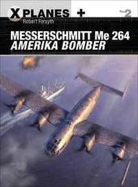 Produktbild: Messerschmitt Me 264 Amerika Bomber