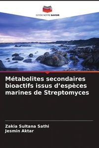Produktbild: M&eacute;tabolites secondaires bioactifs issus d'esp&egrave;ces marines de Streptomyces