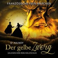 Produktbild: Franz&ouml;sische Feen M&auml;rchen: Der gelbe Zwerg