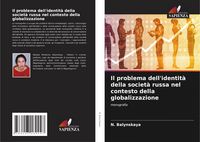 Produktbild: Il problema dell'identit&agrave; della societ&agrave; russa nel contesto della globalizzazione