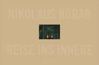 Produktbild: Nikolaus Korab &ndash; Reise ins Innere