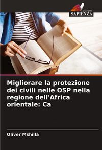Produktbild: Migliorare la protezione dei civili nelle OSP nella regione dell'Africa orientale: Ca