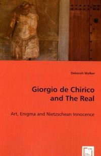 Produktbild: WALKER, D: Giorgio de Chirico and The Real