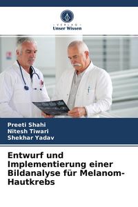 Produktbild: Entwurf und Implementierung einer Bildanalyse f&uuml;r Melanom-Hautkrebs