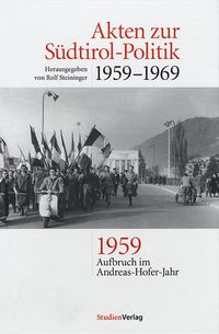 Bild vom Artikel Akten zur Südtirol-Politik 1959-1969 vom Autor Rolf Steininger