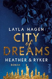 City of Dreams - Heather & Ryker Layla Hagen