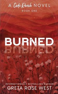 Produktbild: Burned - a Cade Ranch Special Edition (Book One)