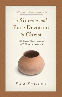 Produktbild: A Sincere and Pure Devotion to Christ, Volume 1