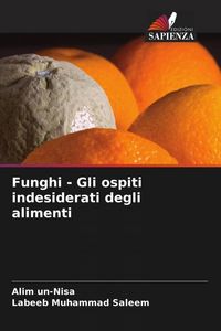 Produktbild: Funghi - Gli ospiti indesiderati degli alimenti