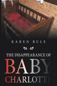 Produktbild: The Disappearance of Baby Charlotte