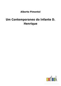 Produktbild: Um Contemporaneo do Infante D. Henrique