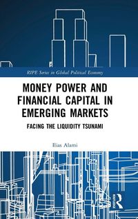 Produktbild: Money Power and Financial Capital in Emerging Markets