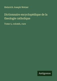 Produktbild: Dictionnaire encyclop&eacute;dique de la theologie catholique