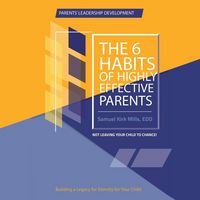 Produktbild: The Six Habits of Highly Effective Parents