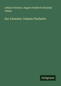 Produktbild: Zur Literatur Johann Fischarts