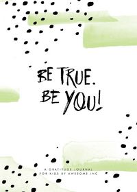 Produktbild: Be True, Be You!