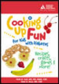 Produktbild: Cooking Up Fun for Kids with Diabetes: Recipes, Crafts, Games & More!