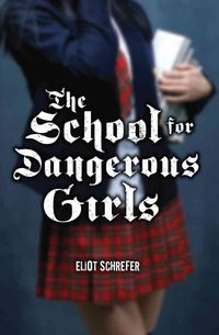 Produktbild: School For Dangerous Girls