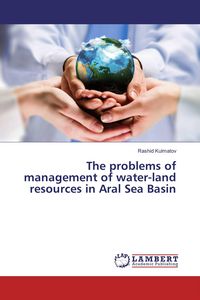 Produktbild: The problems of management of water-land resources in Aral Sea Basin