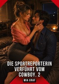 Produktbild: Die Sportreporterin verf&uuml;hrt vom Cowboy. 2