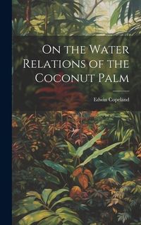 Produktbild: On the Water Relations of the Coconut Palm
