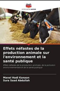 Produktbild: Effets n&eacute;fastes de la production animale sur l'environnement et la sant&eacute; publique