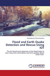 Produktbild: Flood and Earth Quake Detection and Rescue Using IOT