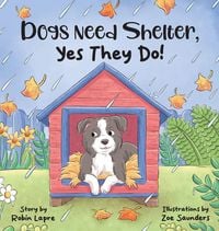 Produktbild: Dogs Need Shelter, Yes They Do!