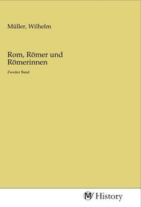 Produktbild: Rom, R&ouml;mer und R&ouml;merinnen