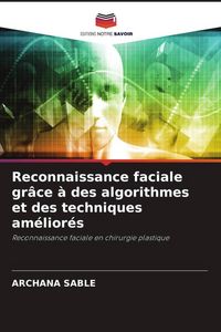 Produktbild: Reconnaissance faciale gr&acirc;ce &agrave; des algorithmes et des techniques am&eacute;lior&eacute;s