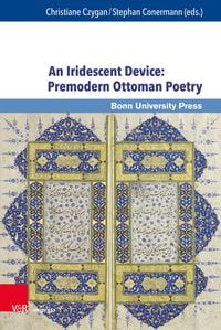 Produktbild: An Iridescent Device: Premodern Ottoman Poetry