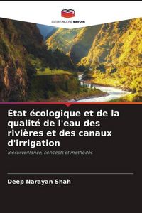 Produktbild: &Eacute;tat &eacute;cologique et de la qualit&eacute; de l'eau des rivi&egrave;res et des canaux d'irrigation