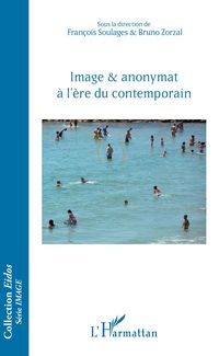 Produktbild: Image & anonymat &agrave; l'&egrave;re du contemporain
