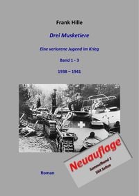 Produktbild: Drei Musketiere - Eine verlorene Jugend im Krieg, Sammelband 1