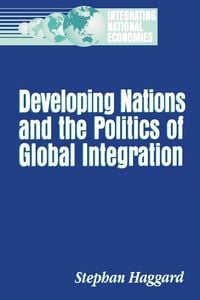 Produktbild: Developing Nations and the Politics of Global Integration
