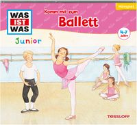 WAS IST WAS Junior Hörspiel Komm mit zum Ballett
