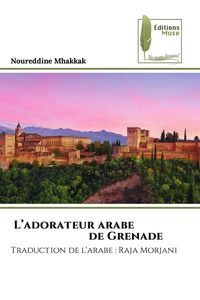 Produktbild: L'adorateur arabe de Grenade