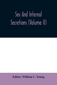 Produktbild: Sex and internal secretions (Volume II)