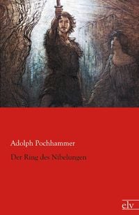 Bild vom Artikel Der Ring des Nibelungen vom Autor Adolph Pochhammer