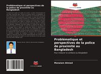 Produktbild: Probl&eacute;matique et perspectives de la police de proximit&eacute; au Bangladesh