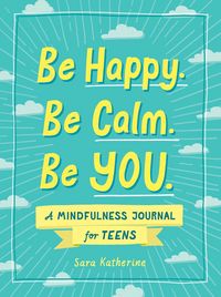 Produktbild: Be Happy. Be Calm. Be You.