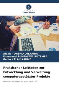 Produktbild: Praktischer Leitfaden zur Entwicklung und Verwaltung computergest&uuml;tzter Projekte
