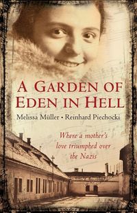 Produktbild: A Garden of Eden in Hell: The Life of Alice Herz-Sommer