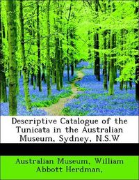 Produktbild: Australian Museum: Descriptive Catalogue of the Tunicata in