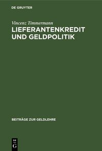Bild vom Artikel Lieferantenkredit und Geldpolitik vom Autor Vincenz Timmermann