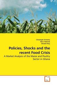 Produktbild: Schmitz, C: Policies, Shocks and the recent Food Crisis
