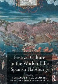 Produktbild: Festival Culture in the World of the Spanish Habsburgs